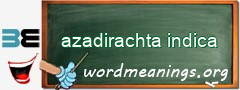 WordMeaning blackboard for azadirachta indica